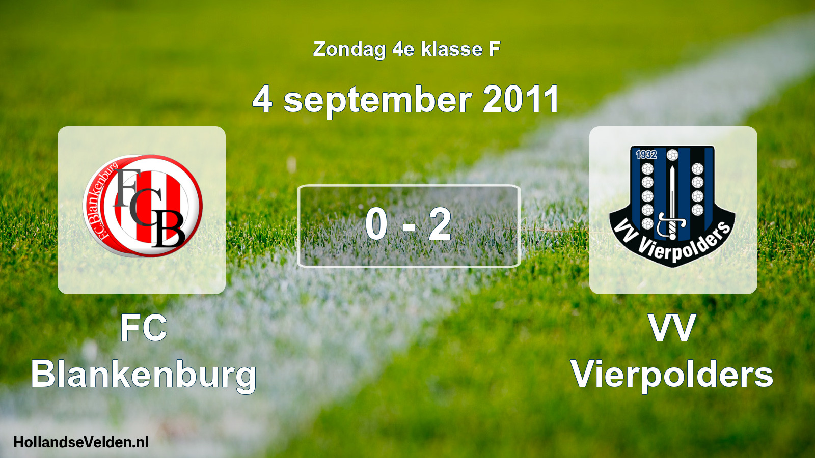 Total number of matches played: FC Blankenburg - VV Vierpolders 0 - 2 (4 September 2011)