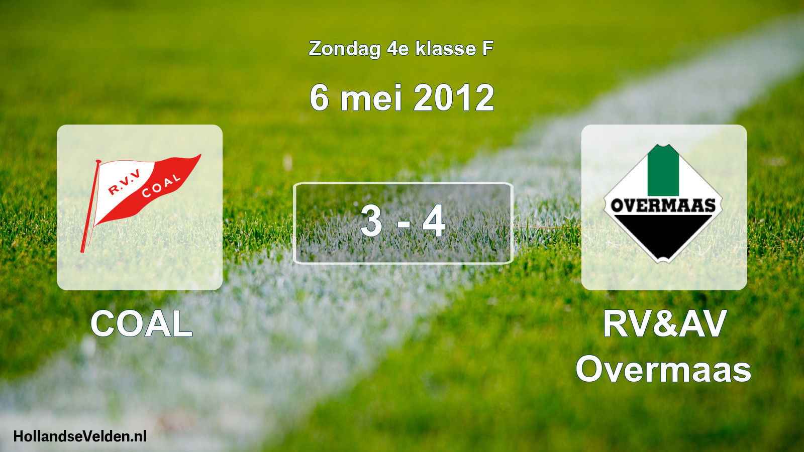 Total number of matches played: COAL - RV&AV Overmaas 3 - 4 (6 May 2012)