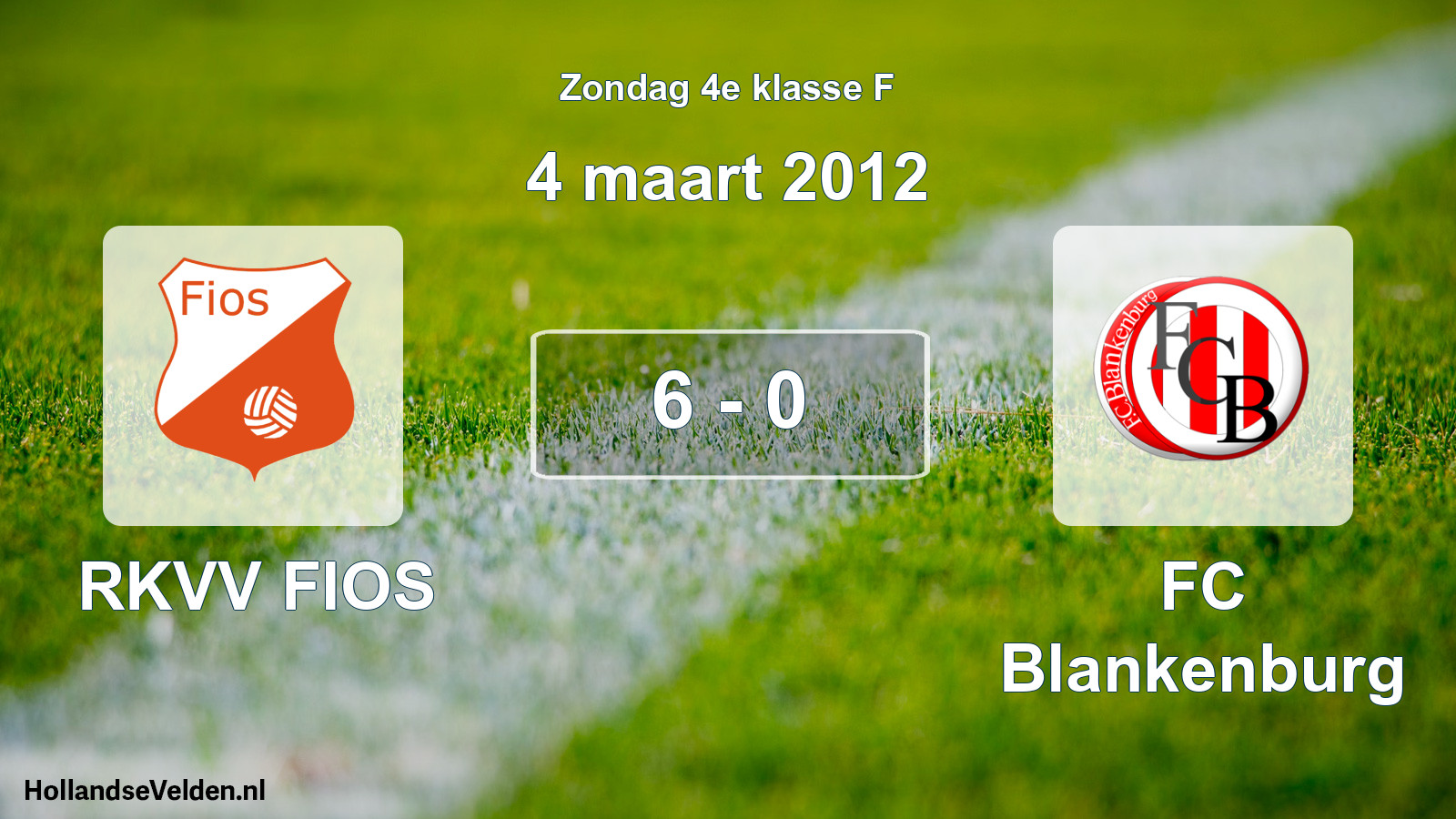 Total number of matches played: RKVV FIOS - FC Blankenburg 6 - 0 (4 March 2012)