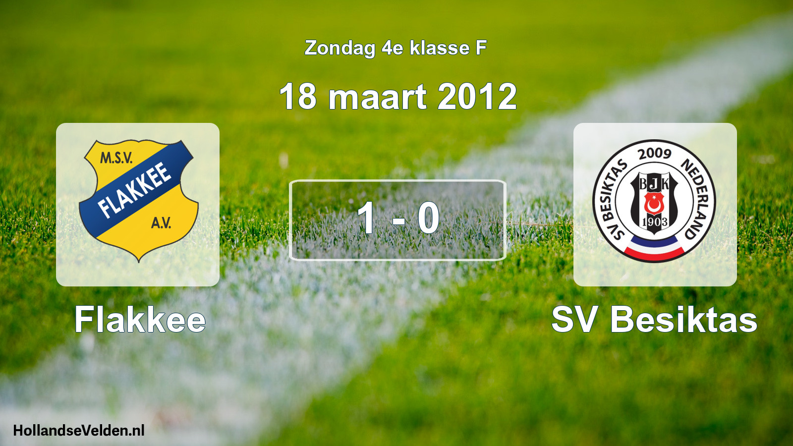 Total number of matches played: Flakkee - SV Besiktas 1 - 0 (18 March 2012)