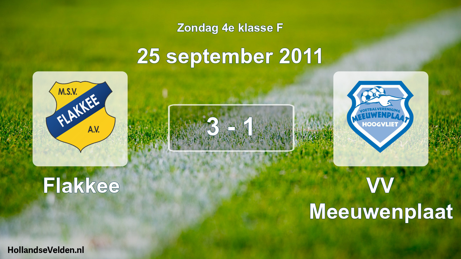 Total number of matches played: Flakkee - VV Meeuwenplaat 3 - 1 (25 September 2011)