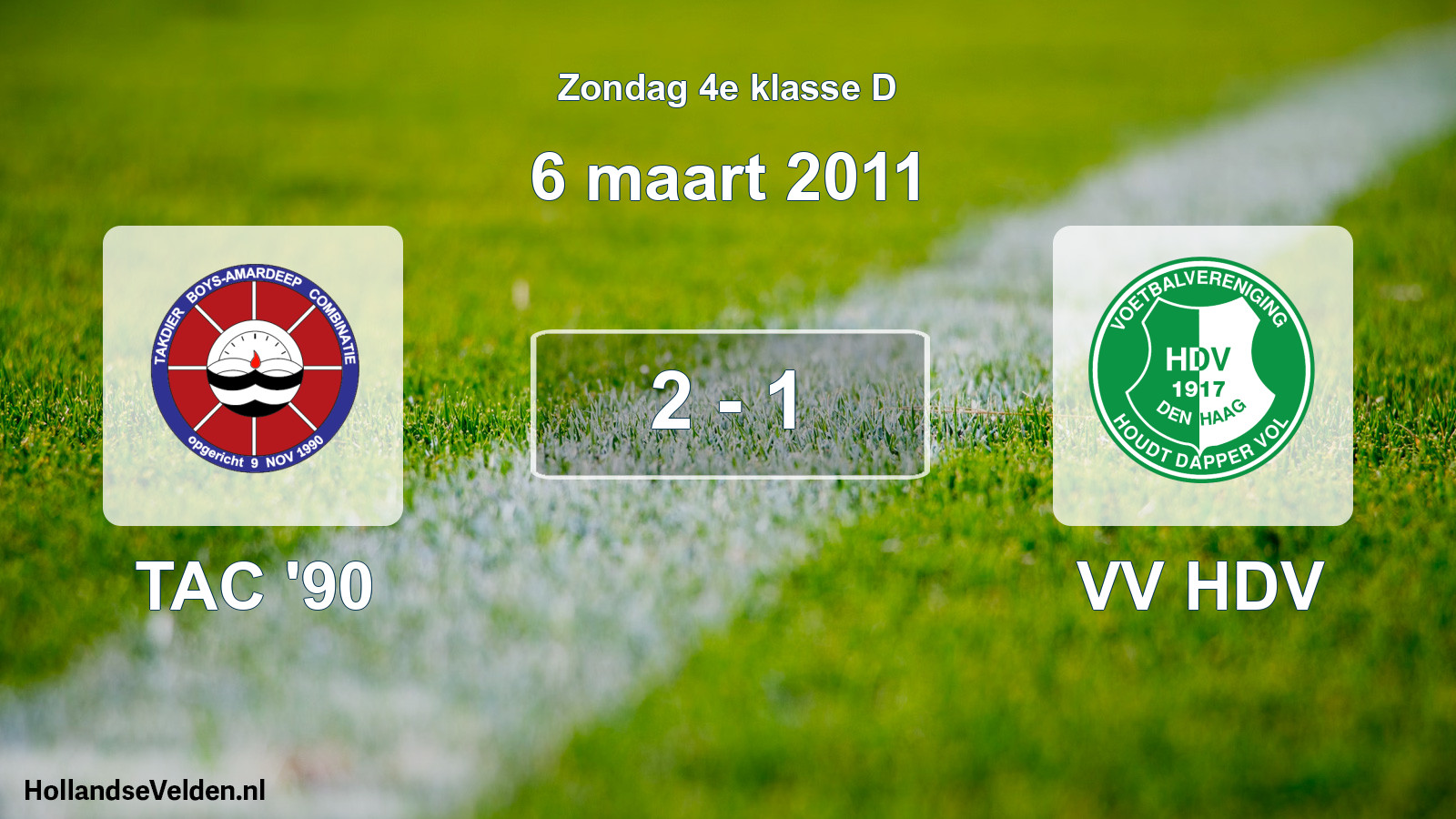 Total number of matches played: TAC '90 - VV HDV 2 - 1 (6 March 2011)
