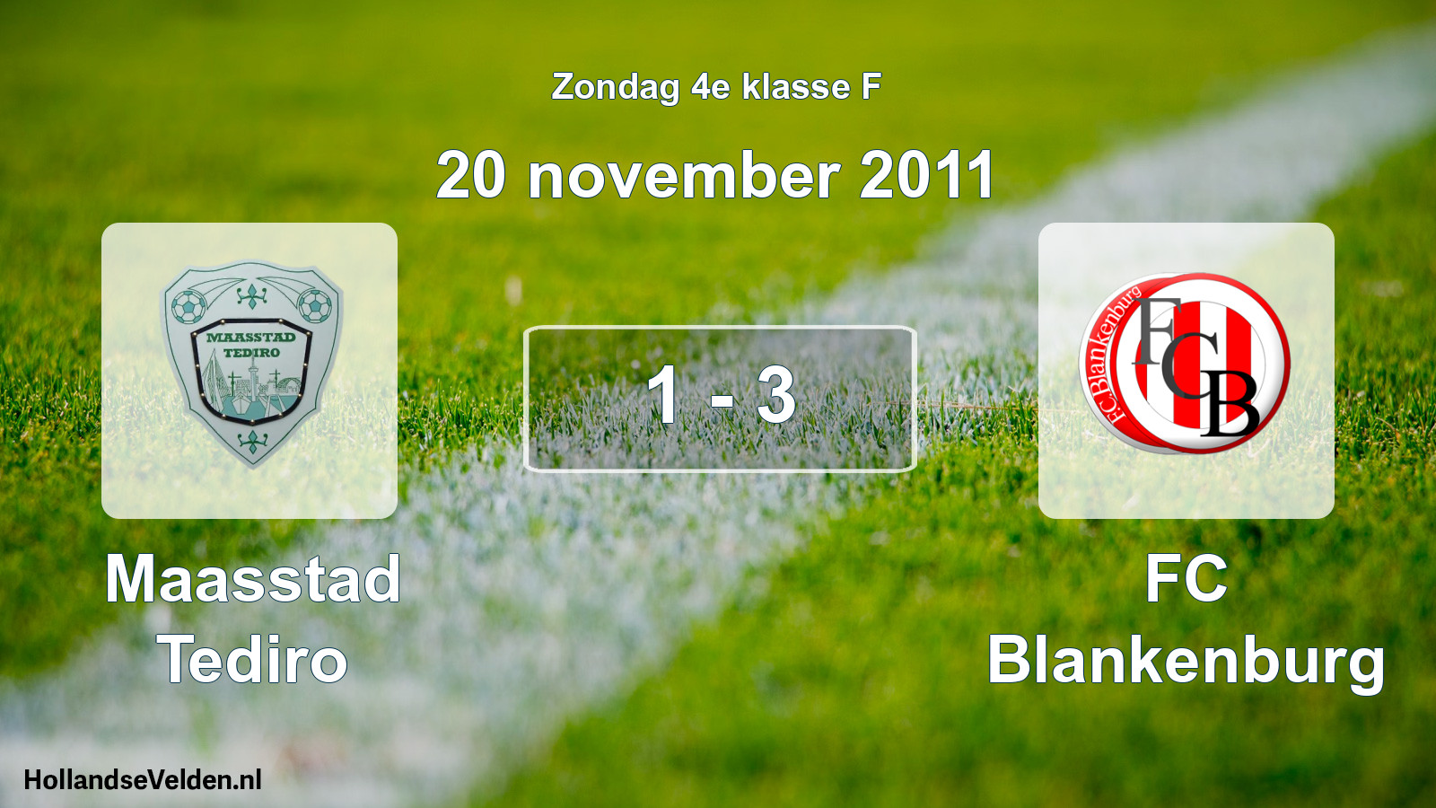 Total number of matches played: Maasstad Tediro - FC Blankenburg 1 - 3 (20 November 2011)