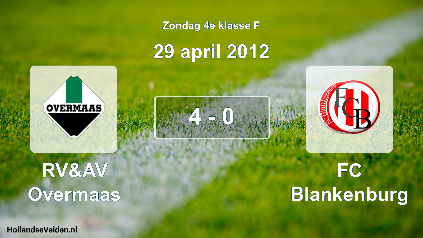 Total number of matches played: RV&AV Overmaas - FC Blankenburg 4 - 0 (29 April 2012)