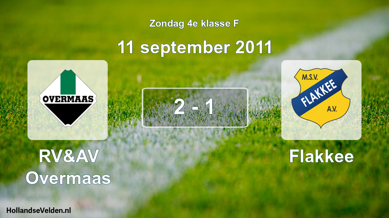 Total number of matches played: RV&AV Overmaas - Flakkee 2 - 1 (11 September 2011)