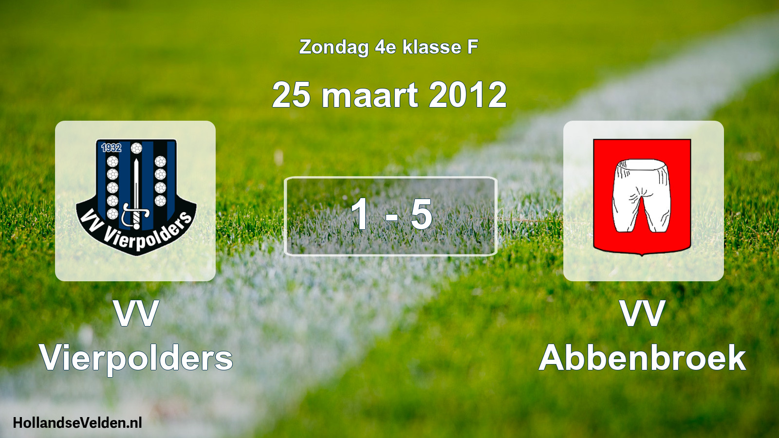 Total number of matches played: VV Vierpolders - VV Abbenbroek 1 - 5 (25 March 2012)