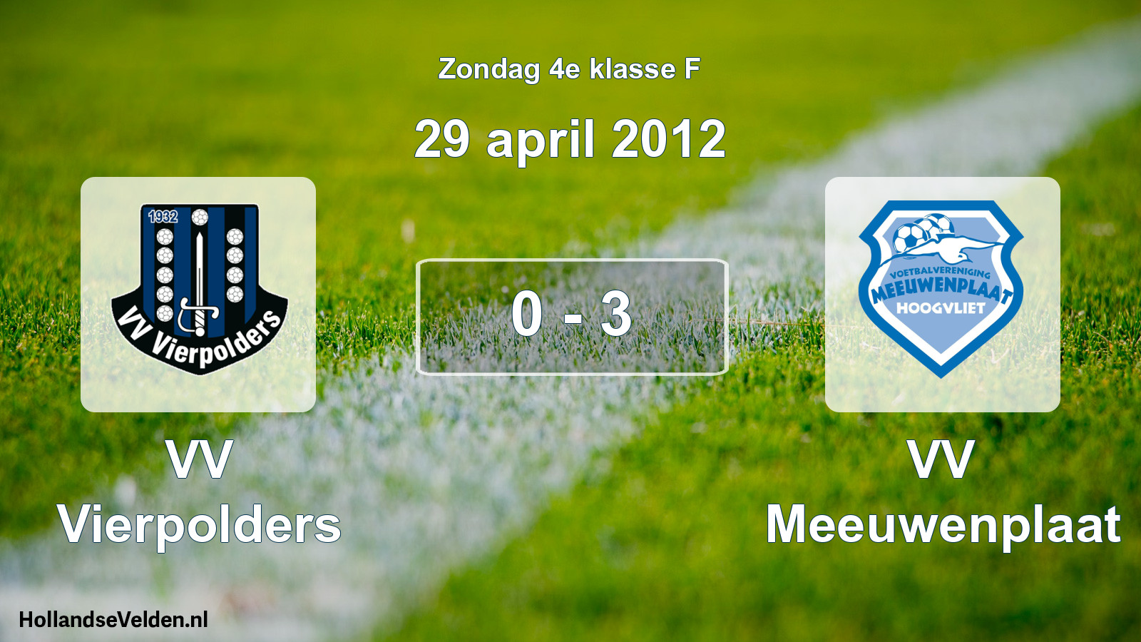 Total number of matches played: VV Vierpolders - VV Meeuwenplaat 0 - 3 (29 April 2012)