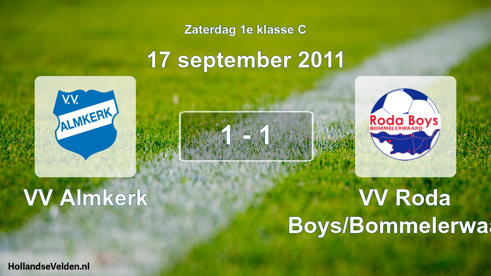 Total number of matches played: VV Almkerk - VV Roda Boys/Bommelerwaard 1 - 1 (17 September 2011)