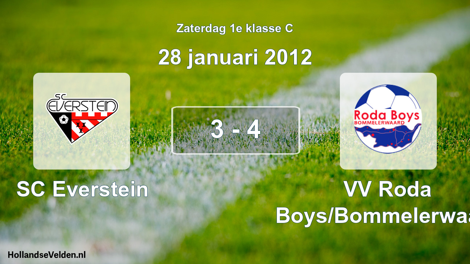 Total number of matches played: SC Everstein - VV Roda Boys/Bommelerwaard 3 - 4 (28 January 2012)