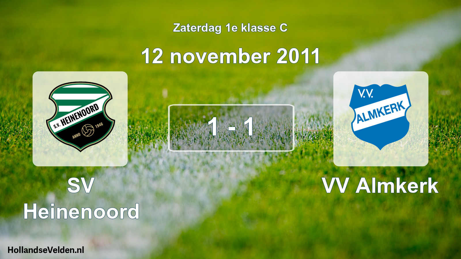 Total number of matches played: SV Heinenoord - VV Almkerk 1 - 1 (12 November 2011)