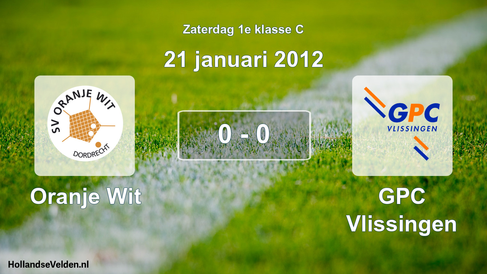Total number of matches played: Oranje Wit - GPC Vlissingen 0 - 0 (21 January 2012)