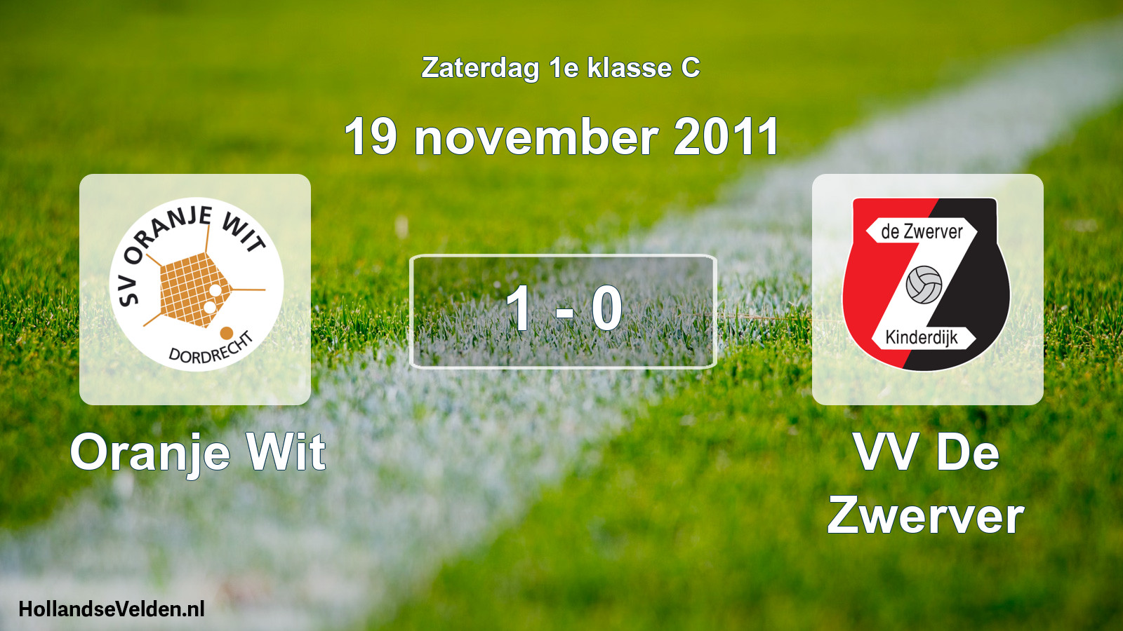 Total number of matches played: Oranje Wit - VV De Zwerver 1 - 0 (19 November 2011)