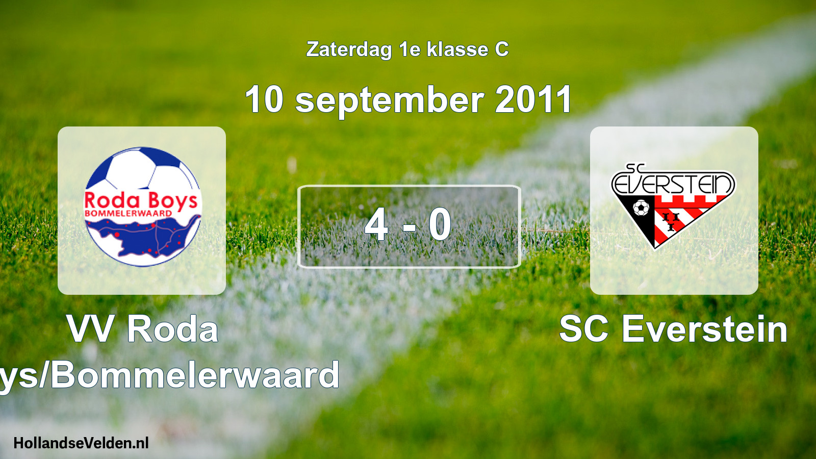 Total number of matches played: VV Roda Boys/Bommelerwaard - SC Everstein 4 - 0 (10 September 2011)