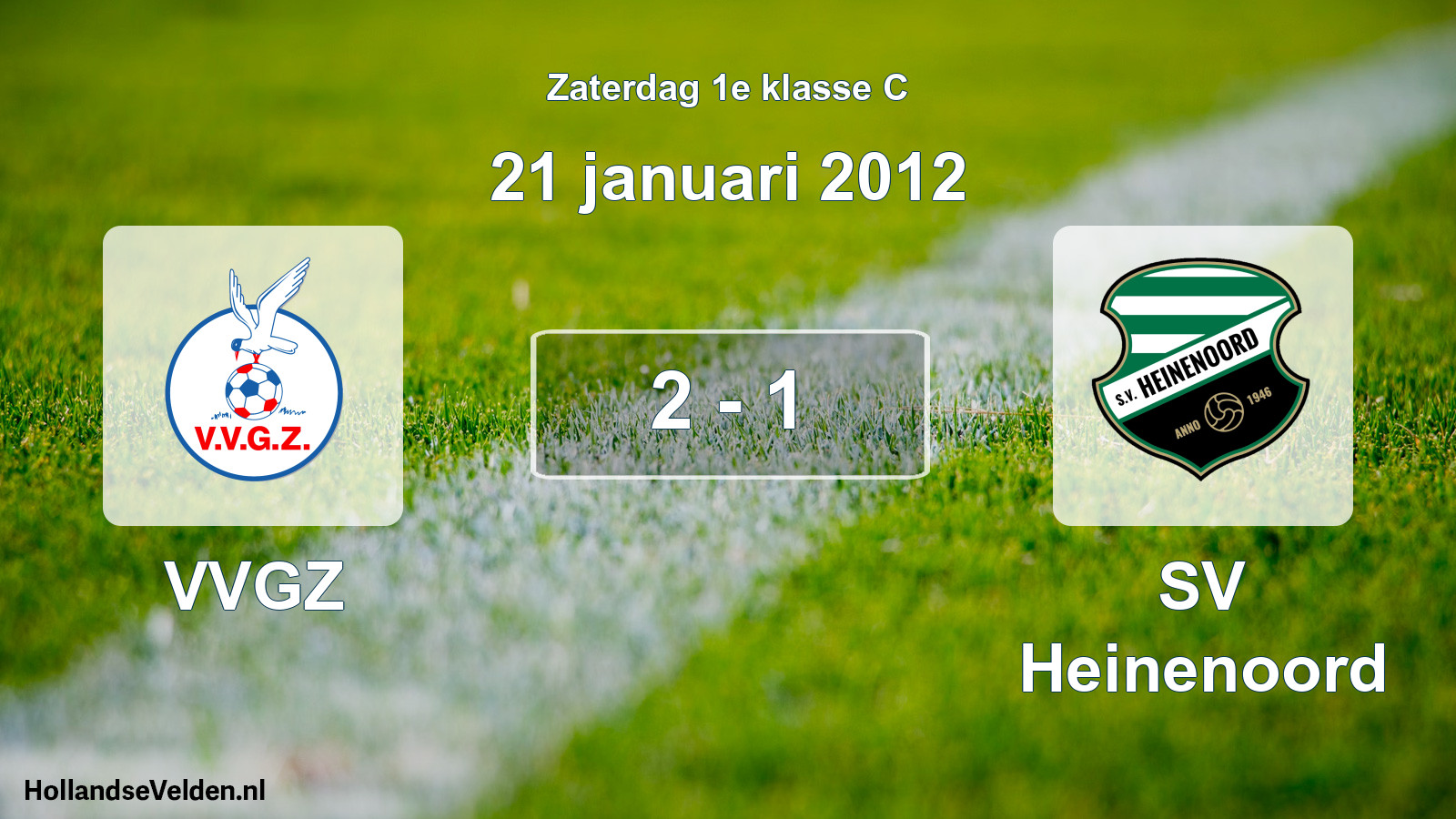 Total number of matches played: VVGZ - SV Heinenoord 2 - 1 (21 January 2012)