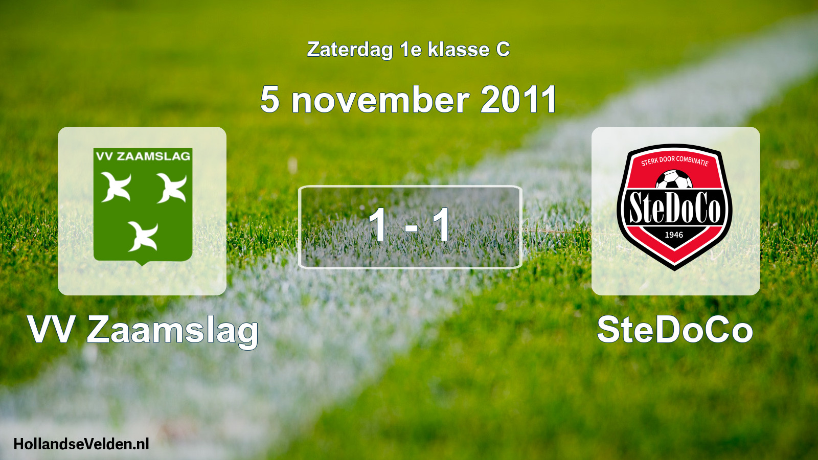 Total number of matches played: VV Zaamslag - SteDoCo 1 - 1 (5 November 2011)