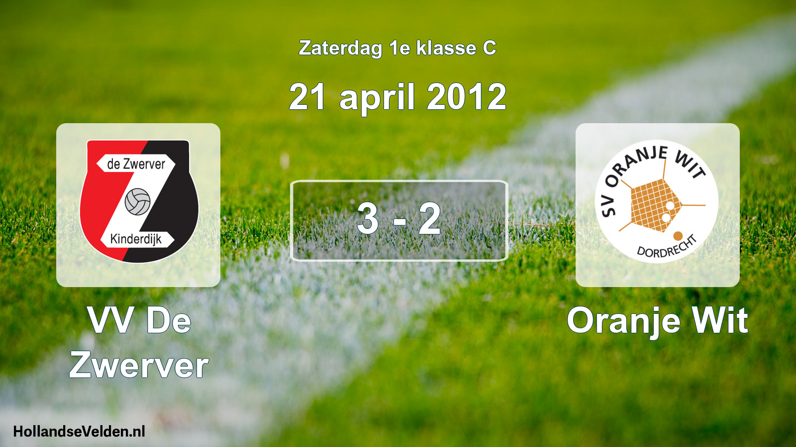 Total number of matches played: VV De Zwerver - Oranje Wit 3 - 2 (21 April 2012)