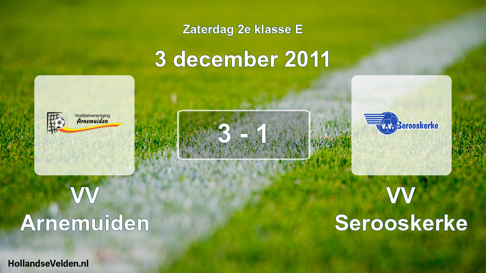Total number of matches played: VV Arnemuiden - VV Serooskerke 3 - 1 (3 December 2011)