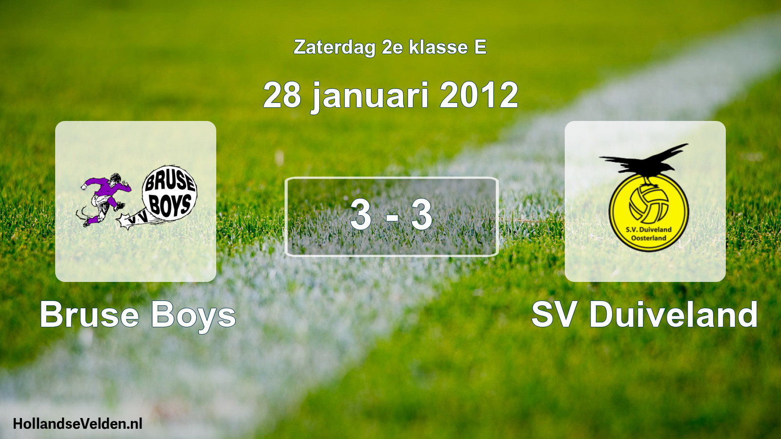Total number of matches played: Bruse Boys - SV Duiveland 3 - 3 (28 January 2012)