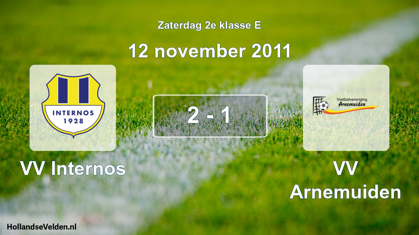 Total number of matches played: VV Internos - VV Arnemuiden 2 - 1 (12 November 2011)