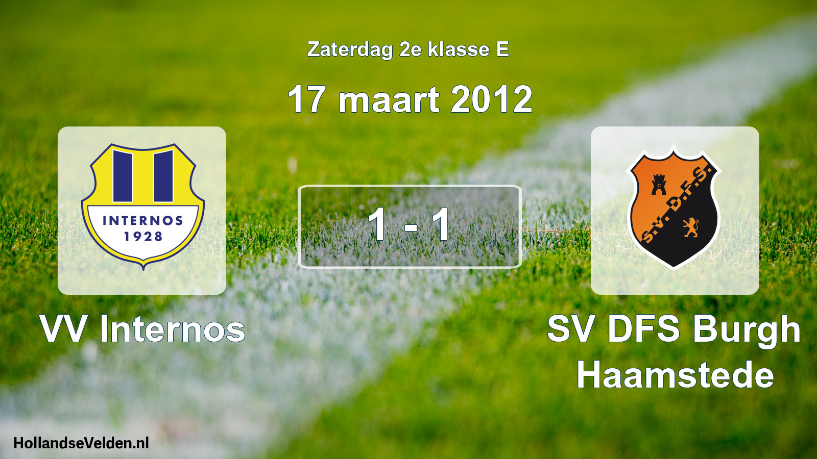 Total number of matches played: VV Internos - SV DFS Burgh Haamstede 1 - 1 (17 March 2012)
