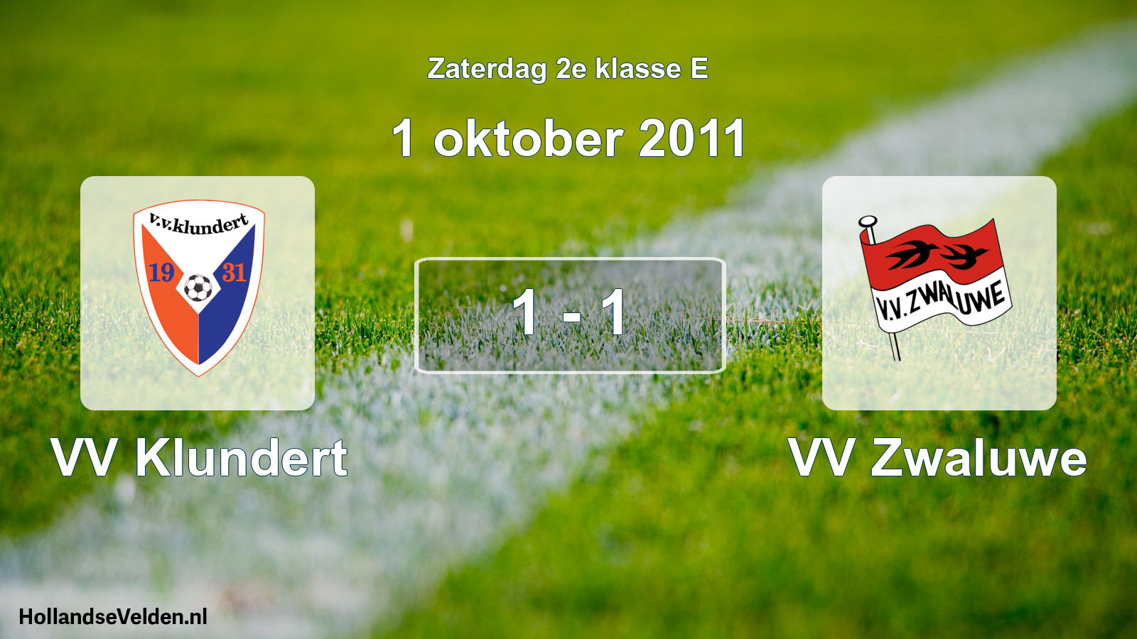 Total number of matches played: VV Klundert - VV Zwaluwe 1 - 1 (1 October 2011)