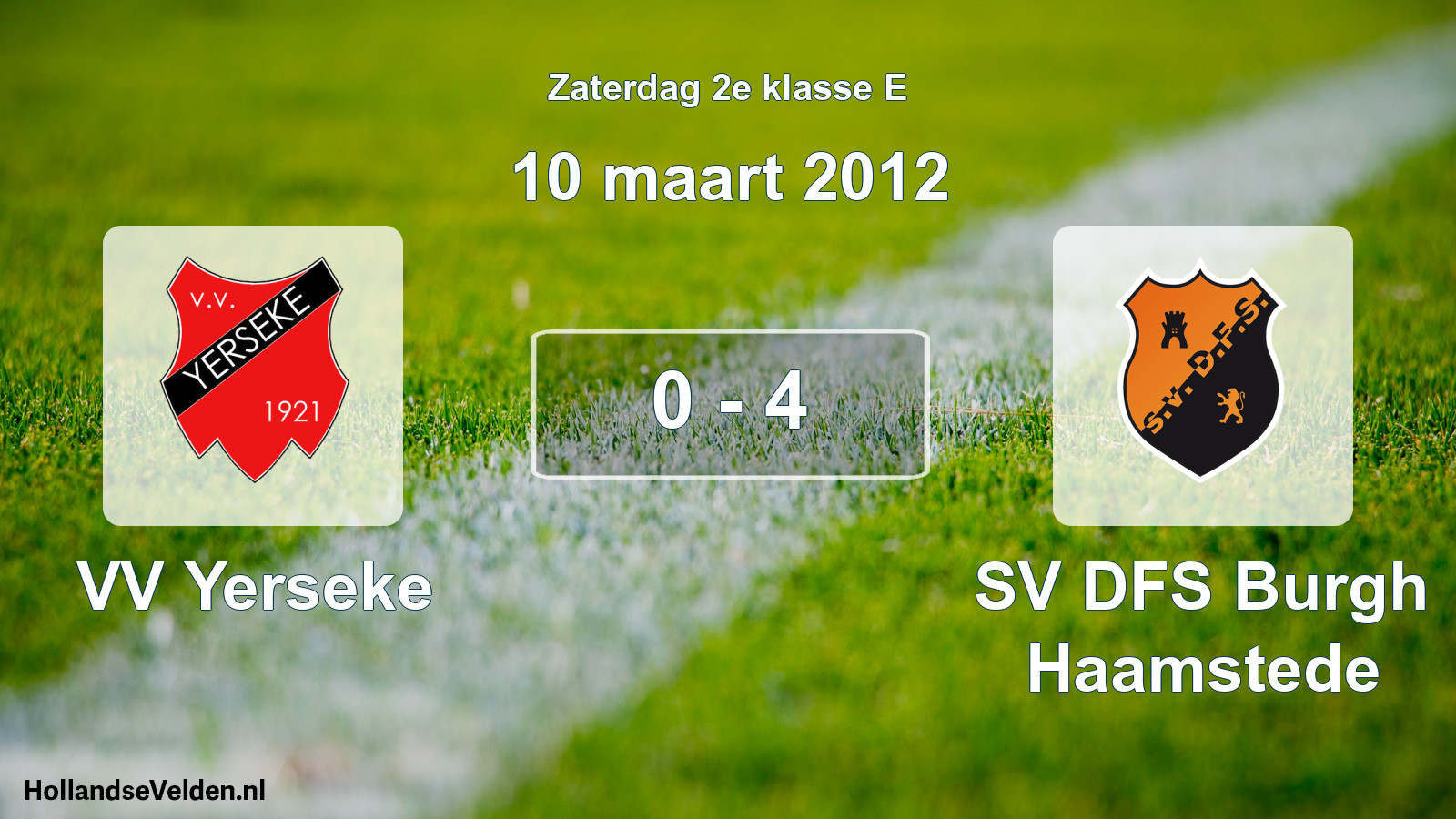 Total number of matches played: VV Yerseke - SV DFS Burgh Haamstede 0 - 4 (10 March 2012)