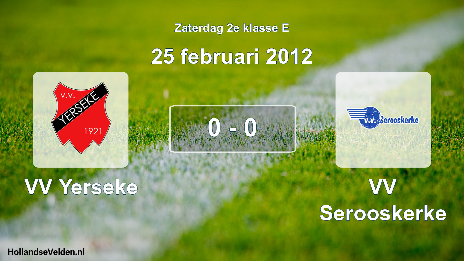 Total number of matches played: VV Yerseke - VV Serooskerke 0 - 0 (25 February 2012)