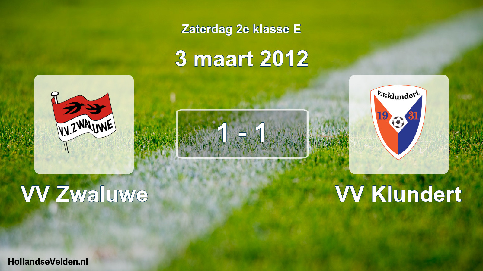 Total number of matches played: VV Zwaluwe - VV Klundert 1 - 1 (3 March 2012)