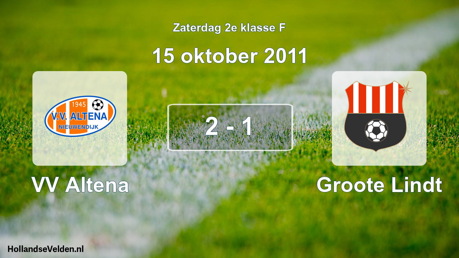 Total number of matches played: VV Altena - Groote Lindt 2 - 1 (15 October 2011)