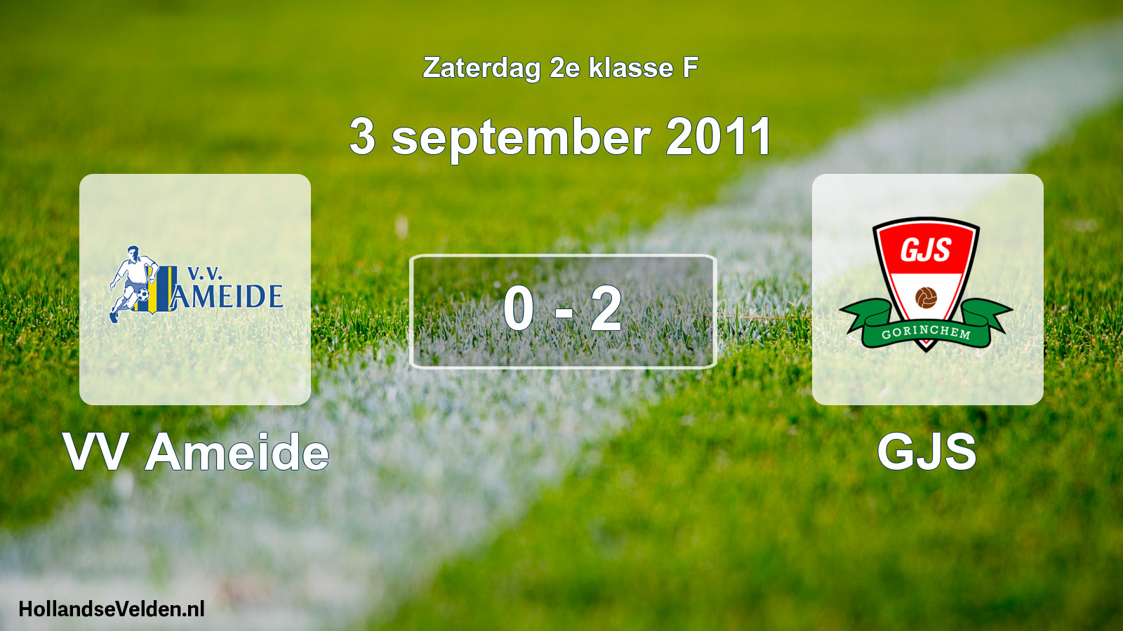 Total number of matches played: VV Ameide - GJS 0 - 2 (3 September 2011)