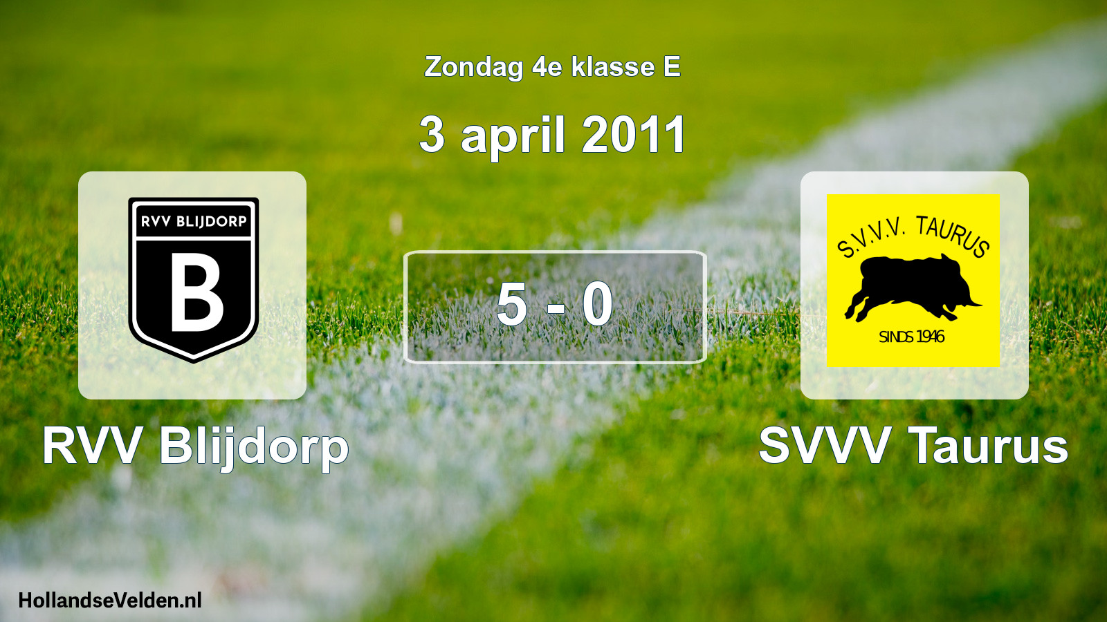 Total number of matches played: RVV Blijdorp - SVVV Taurus 5 - 0 (3 April 2011)