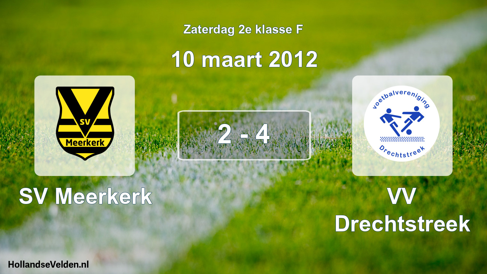 Total number of matches played: SV Meerkerk - VV Drechtstreek 2 - 4 (10 March 2012)