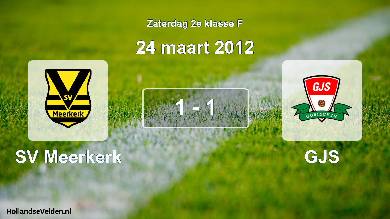 Total number of matches played: SV Meerkerk - GJS 1 - 1 (24 March 2012)