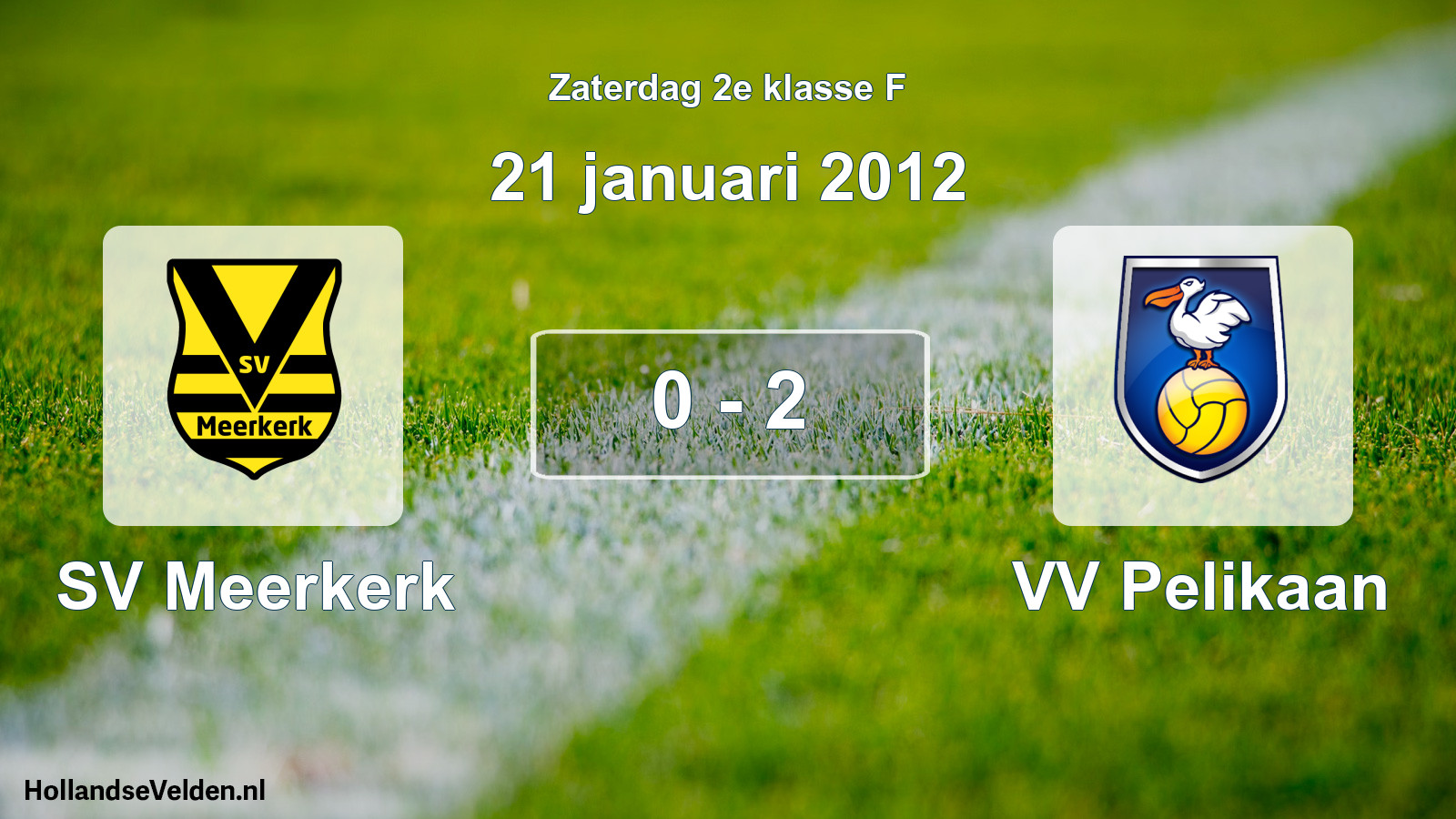 Total number of matches played: SV Meerkerk - VV Pelikaan 0 - 2 (21 January 2012)