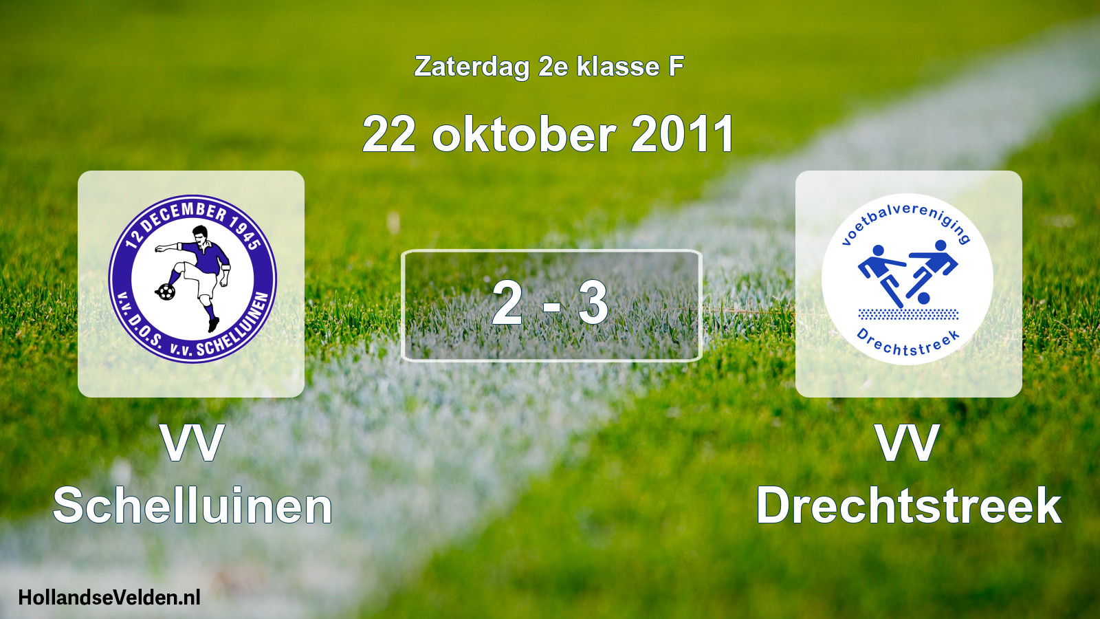 Total number of matches played: VV Schelluinen - VV Drechtstreek 2 - 3 (22 October 2011)