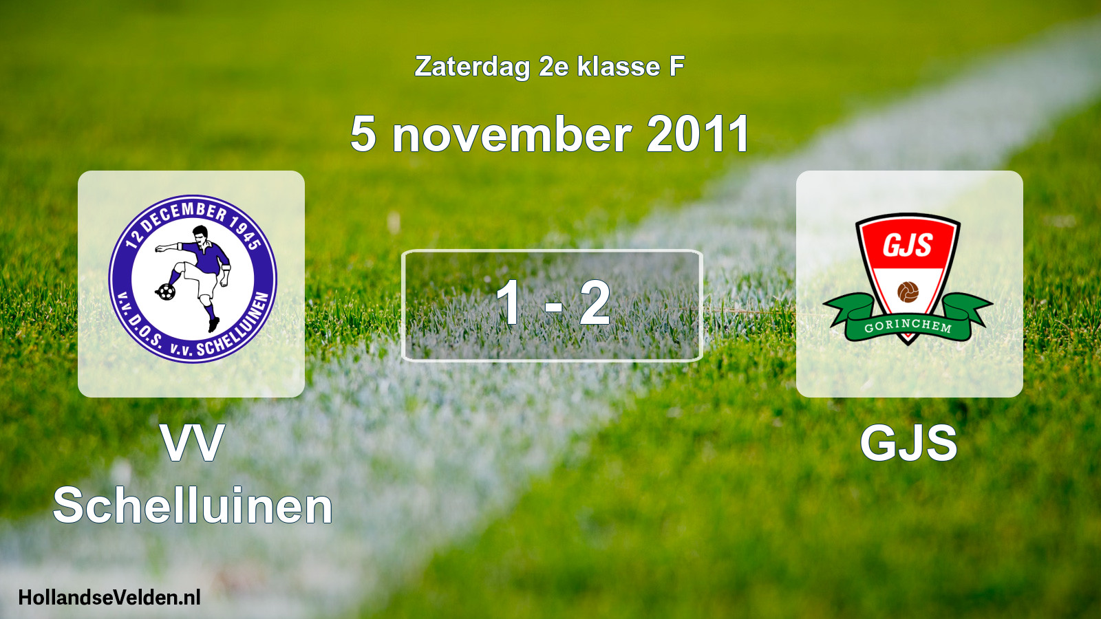 Total number of matches played: VV Schelluinen - GJS 1 - 2 (5 November 2011)