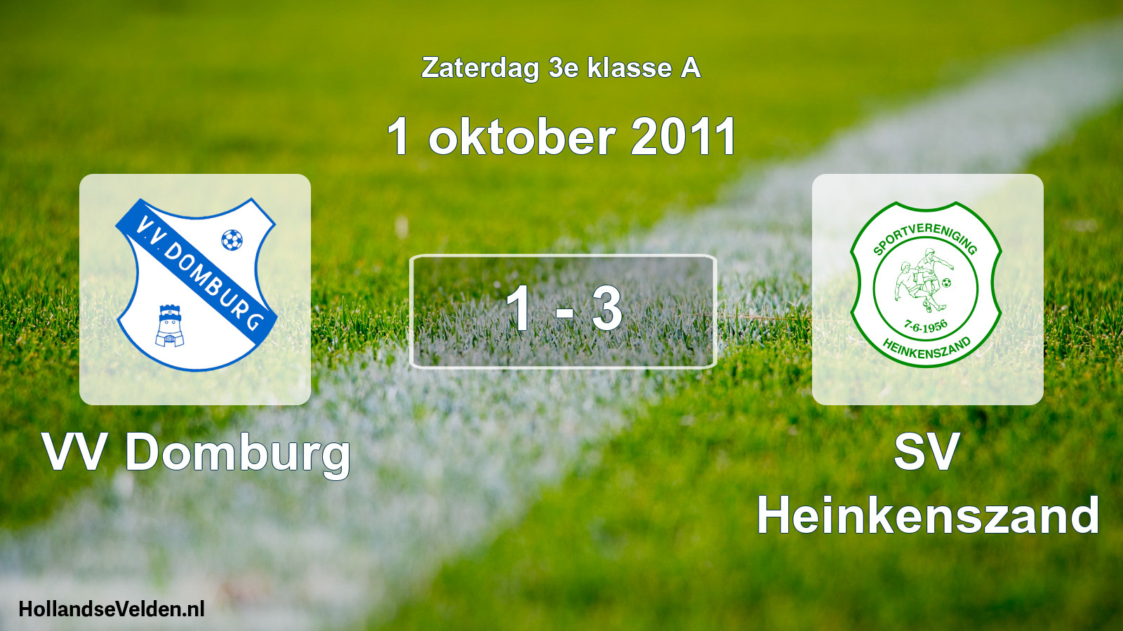 Total number of matches played: VV Domburg - SV Heinkenszand 1 - 3 (1 October 2011)