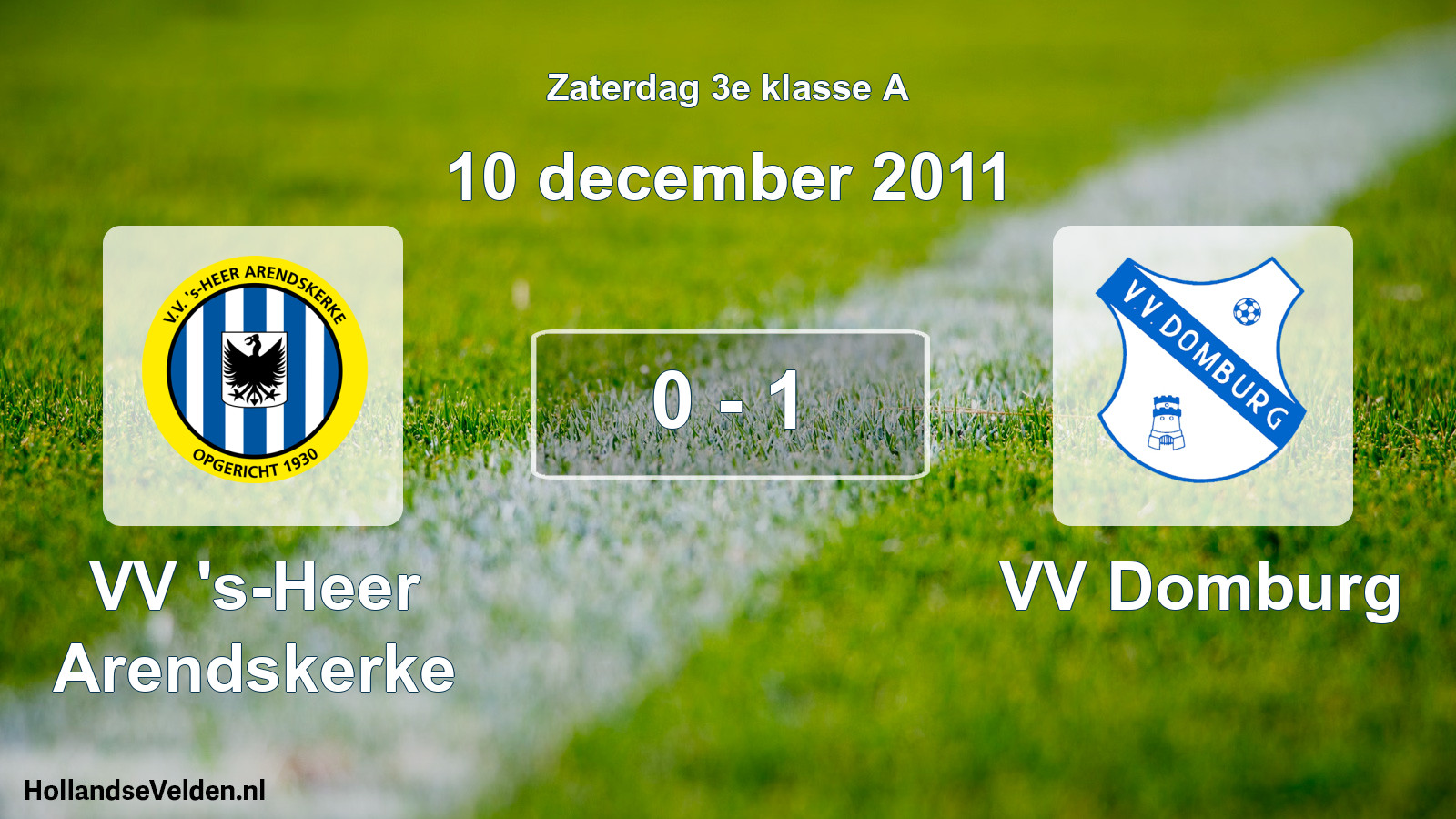 Total number of matches played: VV 's-Heer Arendskerke - VV Domburg 0 - 1 (10 December 2011)