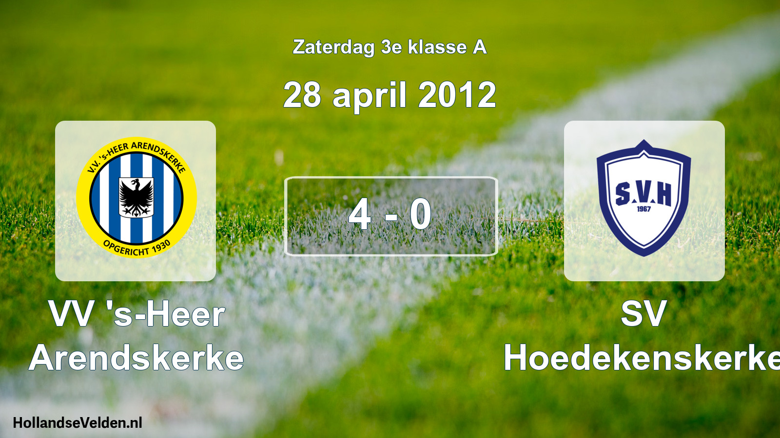 Total number of matches played: VV 's-Heer Arendskerke - SV Hoedekenskerke 4 - 0 (28 April 2012)