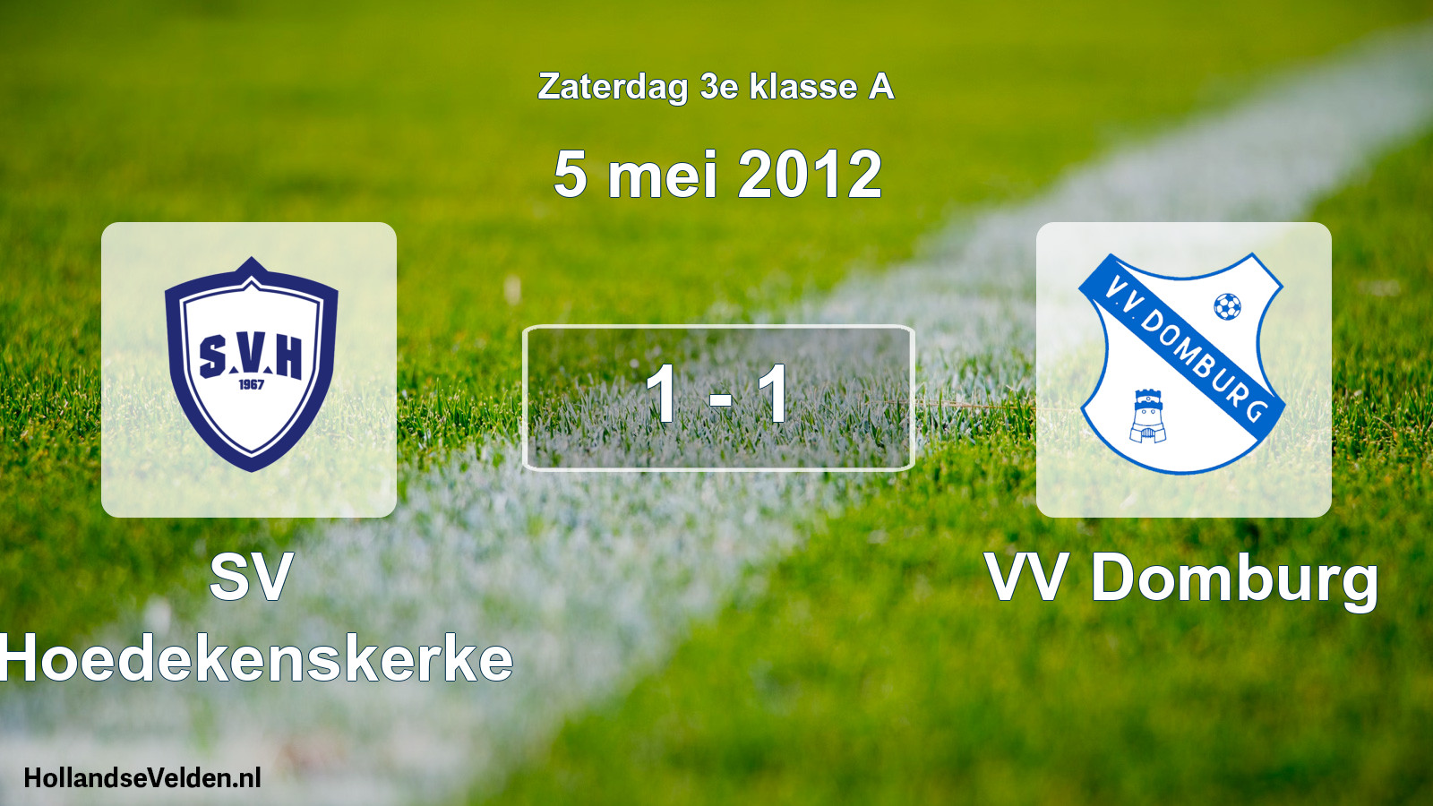 Total number of matches played: SV Hoedekenskerke - VV Domburg 1 - 1 (5 May 2012)