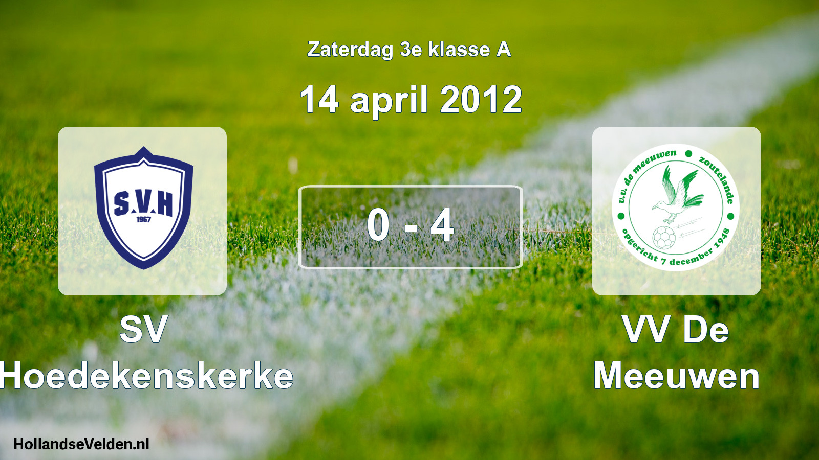 Total number of matches played: SV Hoedekenskerke - VV De Meeuwen 0 - 4 (14 April 2012)
