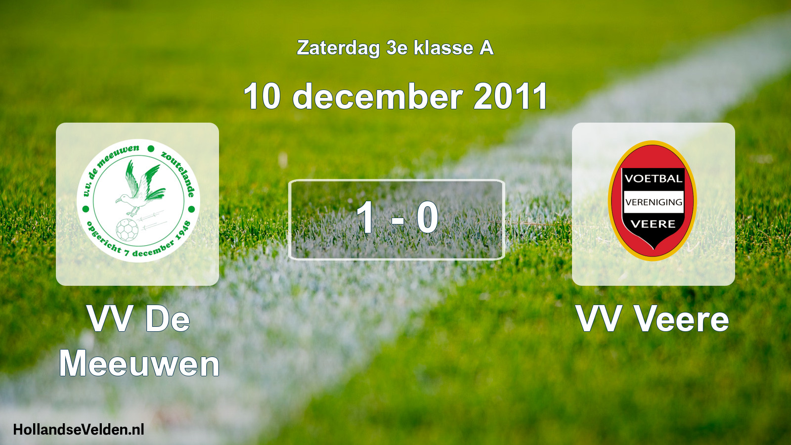 Total number of matches played: VV De Meeuwen - VV Veere 1 - 0 (10 December 2011)