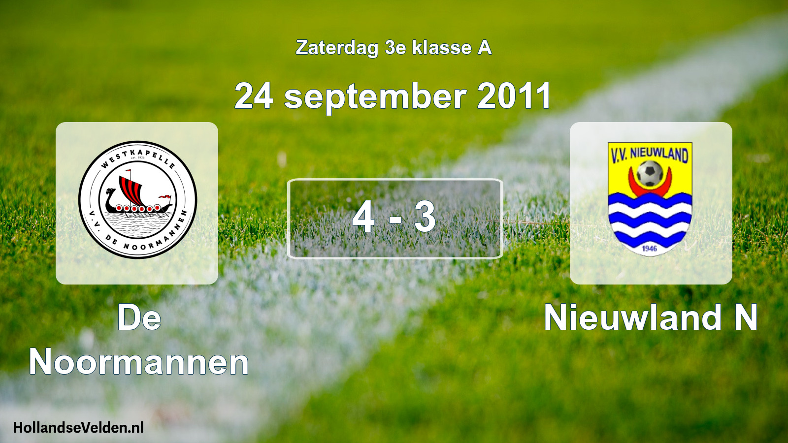 Total number of matches played: De Noormannen - Nieuwland N 4 - 3 (24 September 2011)