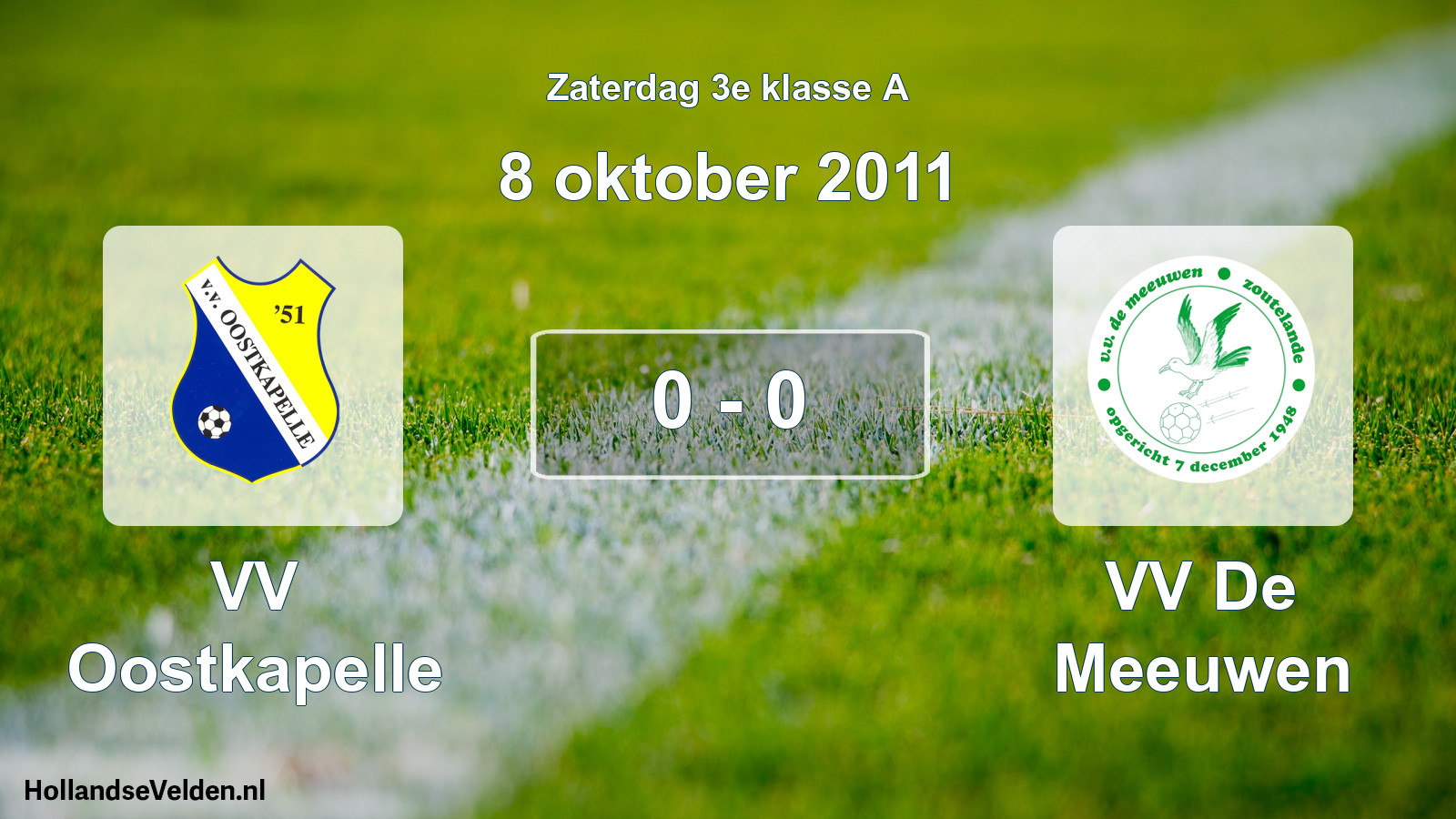 Total number of matches played: VV Oostkapelle - VV De Meeuwen 0 - 0 (8 October 2011)