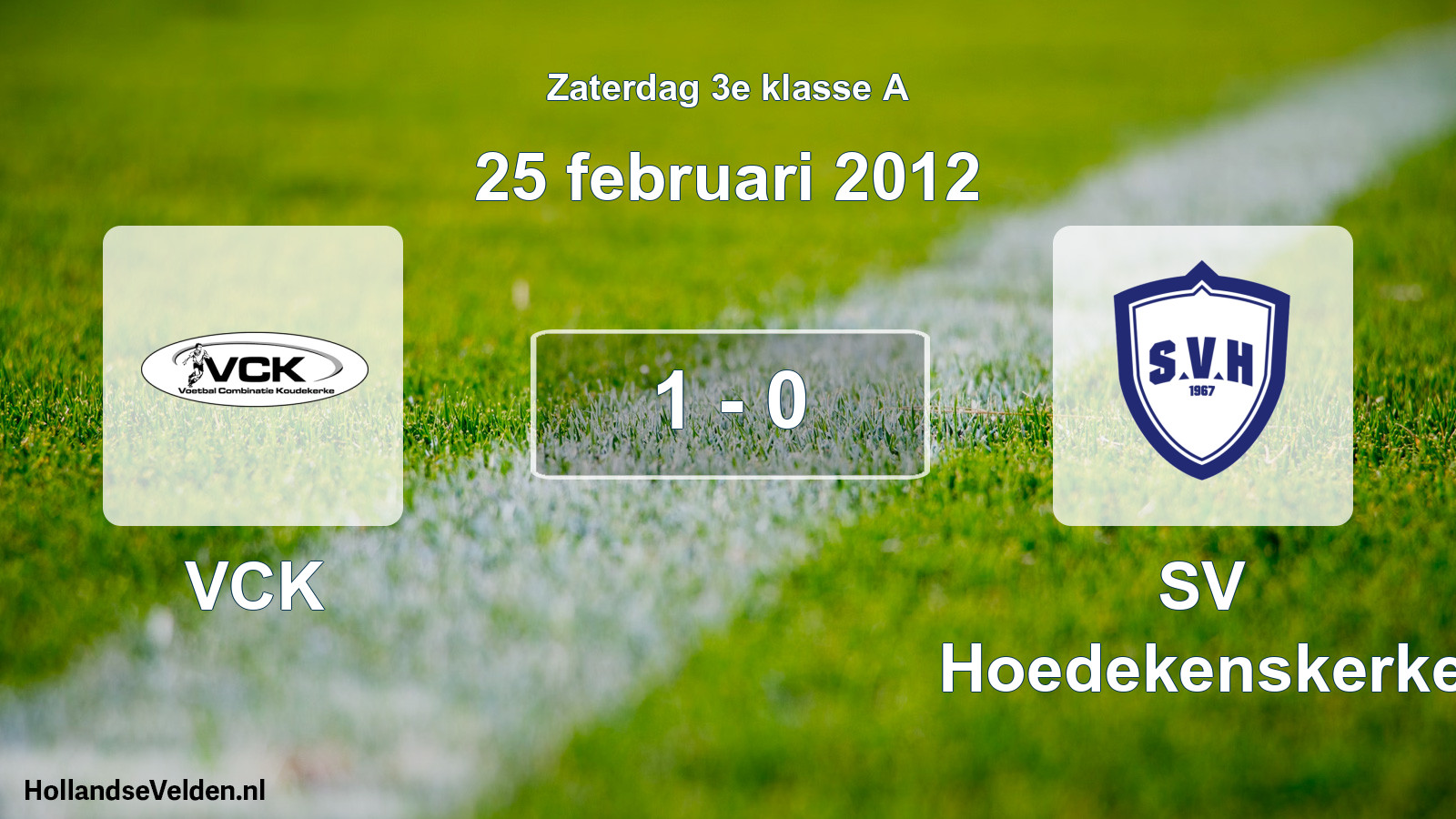 Total number of matches played: VCK - SV Hoedekenskerke 1 - 0 (25 February 2012)