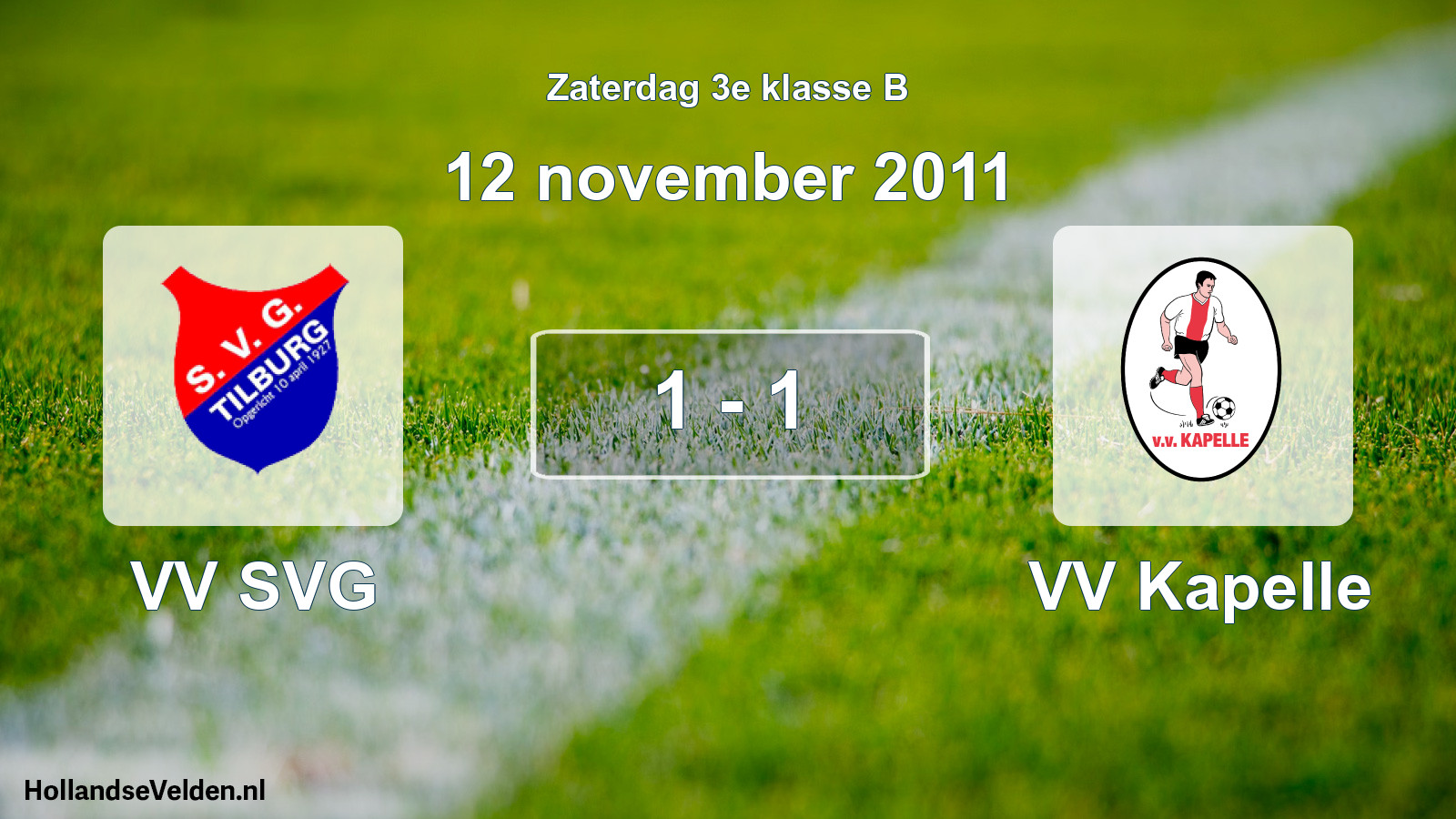 Total number of matches played: VV SVG - VV Kapelle 1 - 1 (12 November 2011)