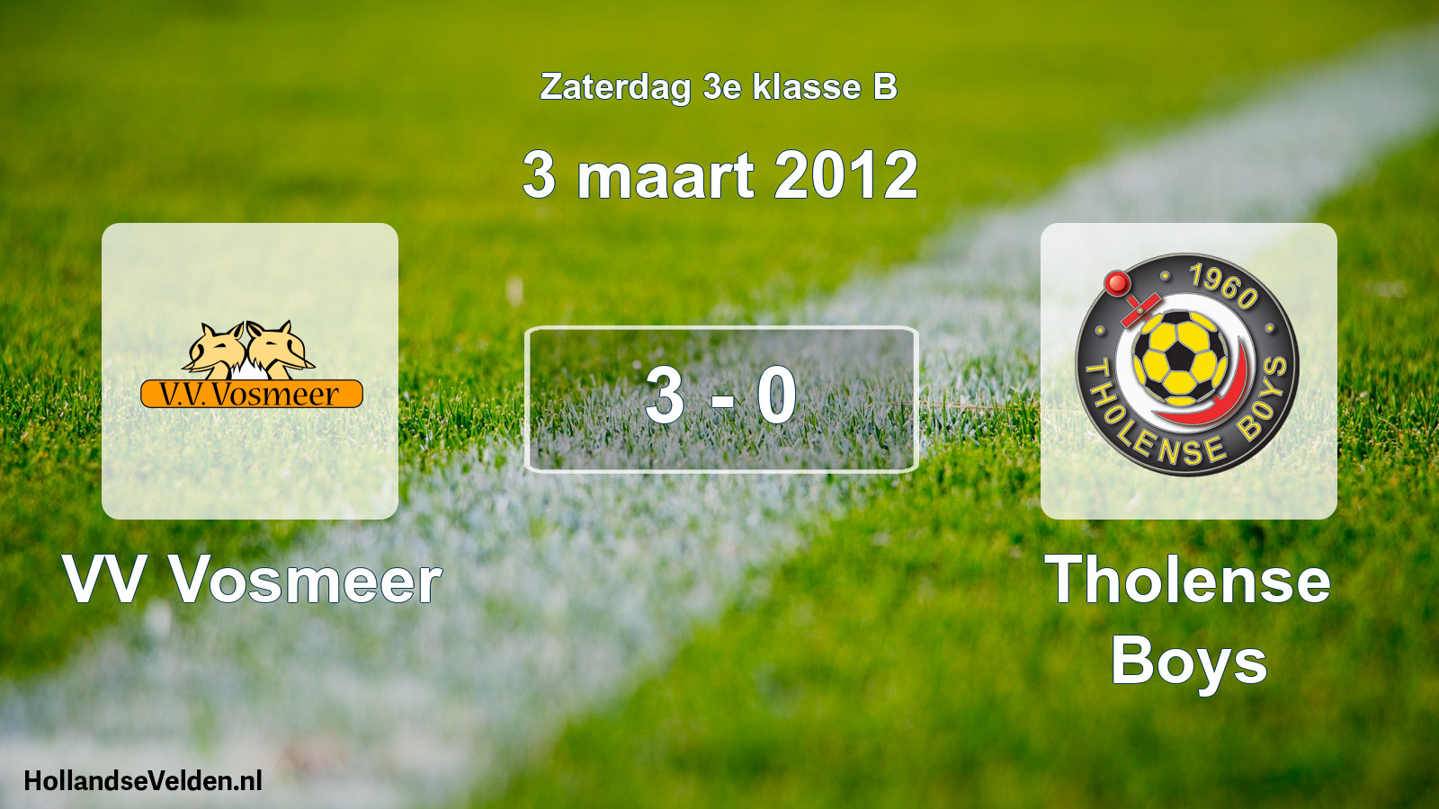 Total number of matches played: VV Vosmeer - Tholense Boys 3 - 0 (3 March 2012)