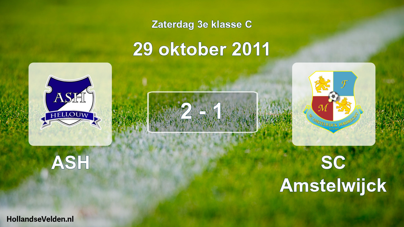 Total number of matches played: ASH - SC Amstelwijck 2 - 1 (29 October 2011)