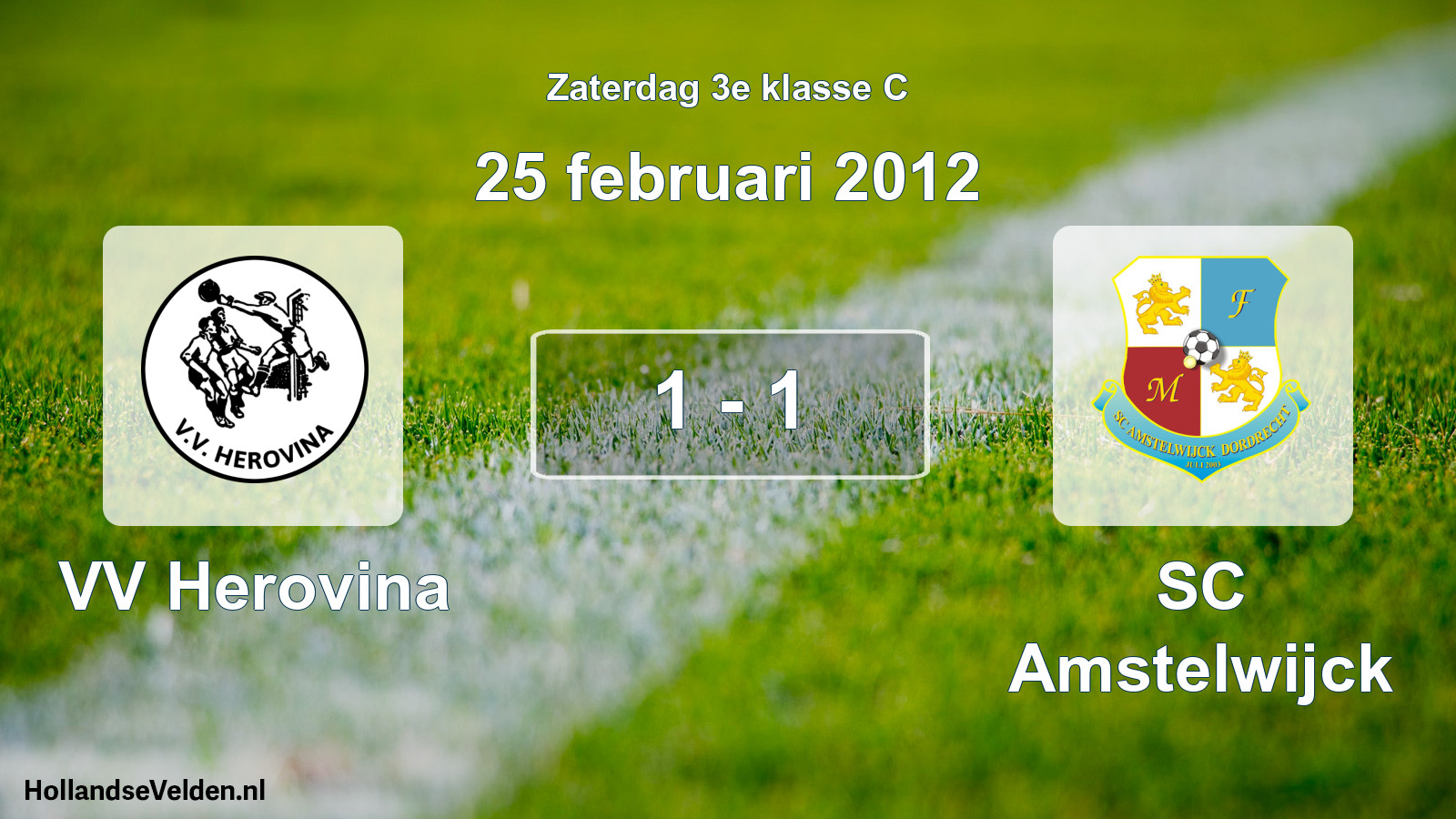 Total number of matches played: VV Herovina - SC Amstelwijck 1 - 1 (25 February 2012)