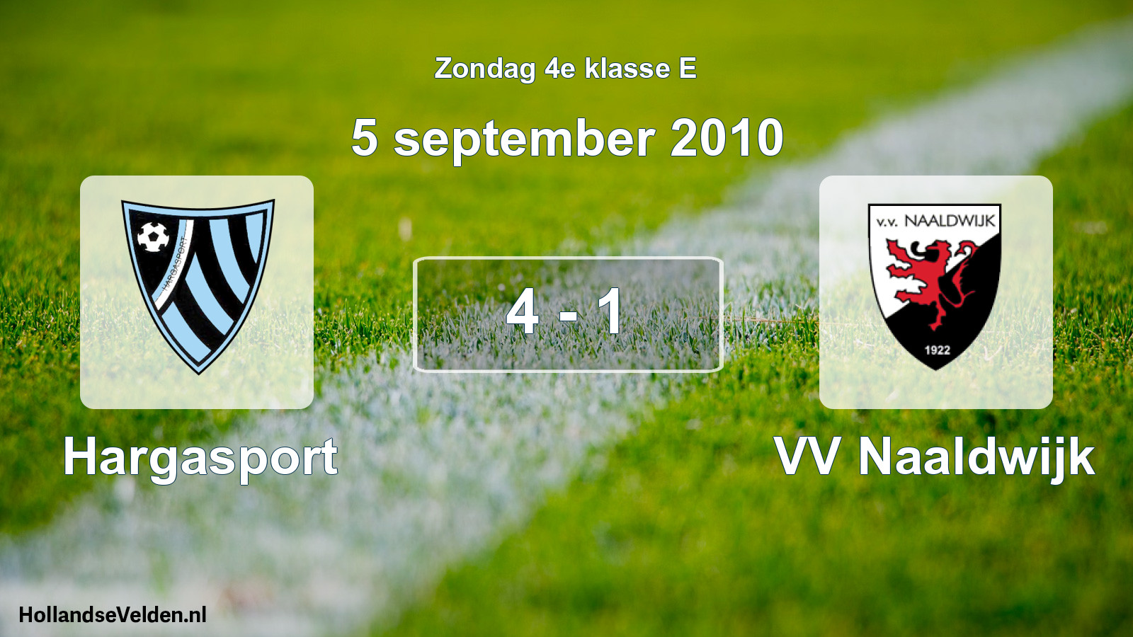 Total number of matches played: Hargasport - VV Naaldwijk 4 - 1 (5 September 2010)